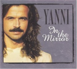 In the Mirror album by Yanni