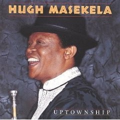 Uptownship album by Hugh Masekela