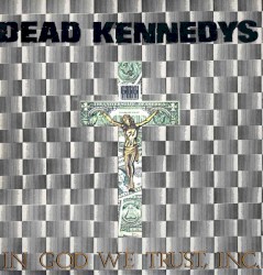 In God We Trust, Inc. album by Dead Kennedys