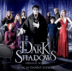 Dark Shadows – Original Score
