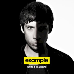 Playing in the Shadows album by Example