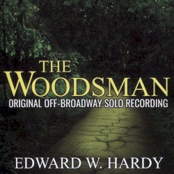 The Woodsman (Original Off-Broadway Solo Recording)