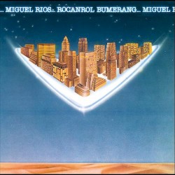 Rocanrol bumerang album by Miguel Ríos