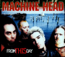 From This Day album by Machine Head