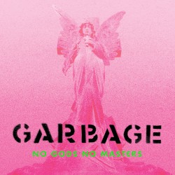 No Gods No Masters album by Garbage