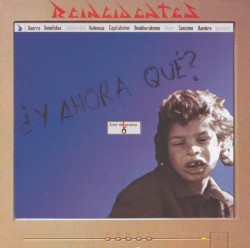 ¿Y ahora qué? album by Reincidentes
