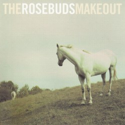 The Rosebuds Make Out