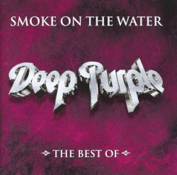 Smoke on the Water: The Best Of