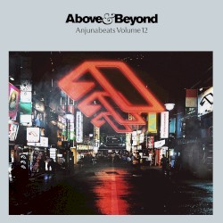 Anjunabeats Volume 12