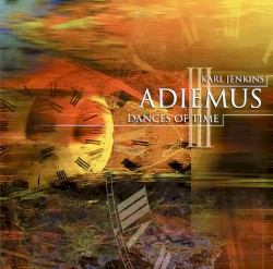 Adiemus III: Dances of Time