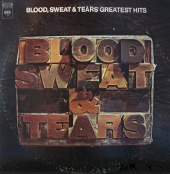 Blood, Sweat & Tears - Greatest Hits