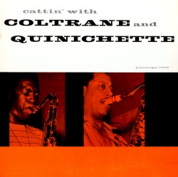 Cattin' with Coltrane and Quinichette