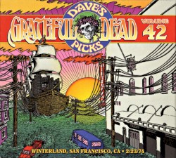 Dave's Picks Volume 42 – Winterland, San Francisco, CA • 2/23/74