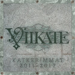 Katkerimmat 2011–2017