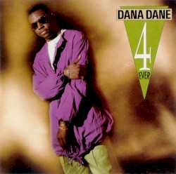 Dana Dane 4 Ever