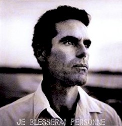 Je blesserai personne