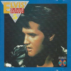 Elvis' Gold Records Volume 5