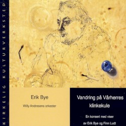 Vandring på Vårherres klinkekule – En konsert med viser av Erik Bye og Finn Ludt