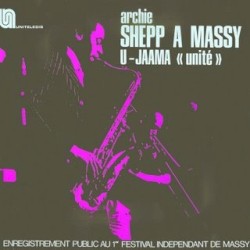 À Massy - U-Jaama "Unité" album by Archie Shepp