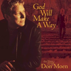 God Will Make a Way: The Best of Don Moen