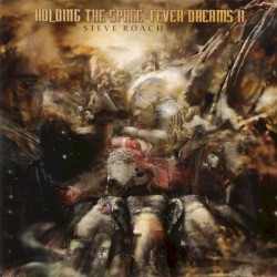 Holding the Space: Fever Dreams II