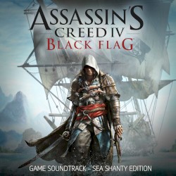 Assassin's Creed IV: Black Flag Game Soundtrack [Sea Shanty Edition]