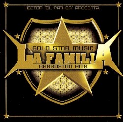 Gold Star Music: Reggaeton Hits album by Héctor el Father