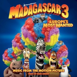 Madagascar 3 - Music from the Motion Picture