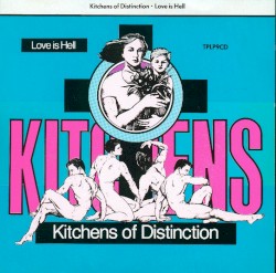 Love Is Hell album by Kitchens of Distinction