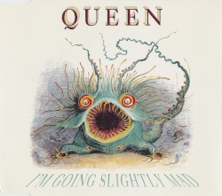 I'm Going Slightly Mad