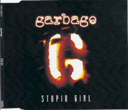 Stupid Girl album by Garbage