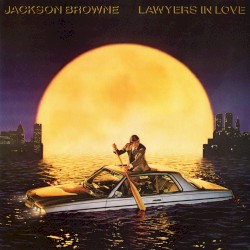 Lawyers in Love album by Jackson Browne