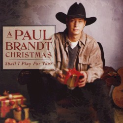 A Paul Brandt Christmas: Shall I Play for You?