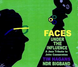 Faces Under the Influence: A Jazz Tribute to John Cassavetes