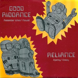 Good Riddance / Reliance
