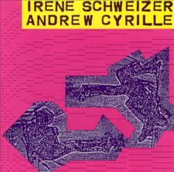 Irène Schweizer/Andrew Cyrille
