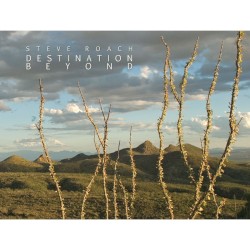 Destination Beyond album by Steve Roach