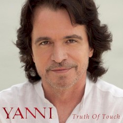 Truth of Touch album by Yanni
