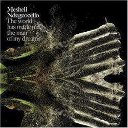 The World Has Made Me the Man of My Dreams