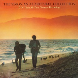 The Simon and Garfunkel Collection: 17 of Their All-Time Greatest Recordings