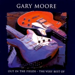 Out in the Fields – The Very Best of Gary Moore