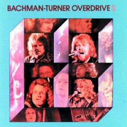 Bachman–Turner Overdrive II