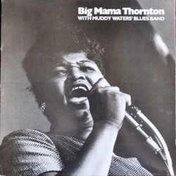 Big Mama Thornton with The Muddy Waters Blues Band