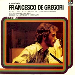 Il mondo di Francesco De Gregori