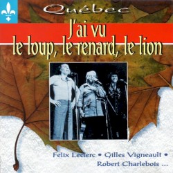 J'ai vu le loup, le renard, le lion