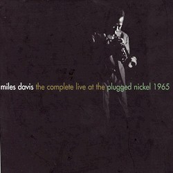 The Complete Live at the Plugged Nickel 1965 album by Miles Davis