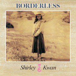 Borderless album by Shirley Kwan