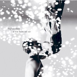 All That Floats Will Rain