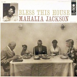 Bless This House album by Mahalia Jackson