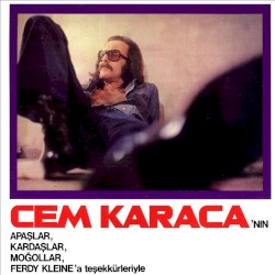 Cem Karaca'nın Apaşlar, Kardaşlar, Moğollar ve Ferdy Klein'a Teşekkürleriyle